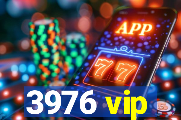 3976 vip